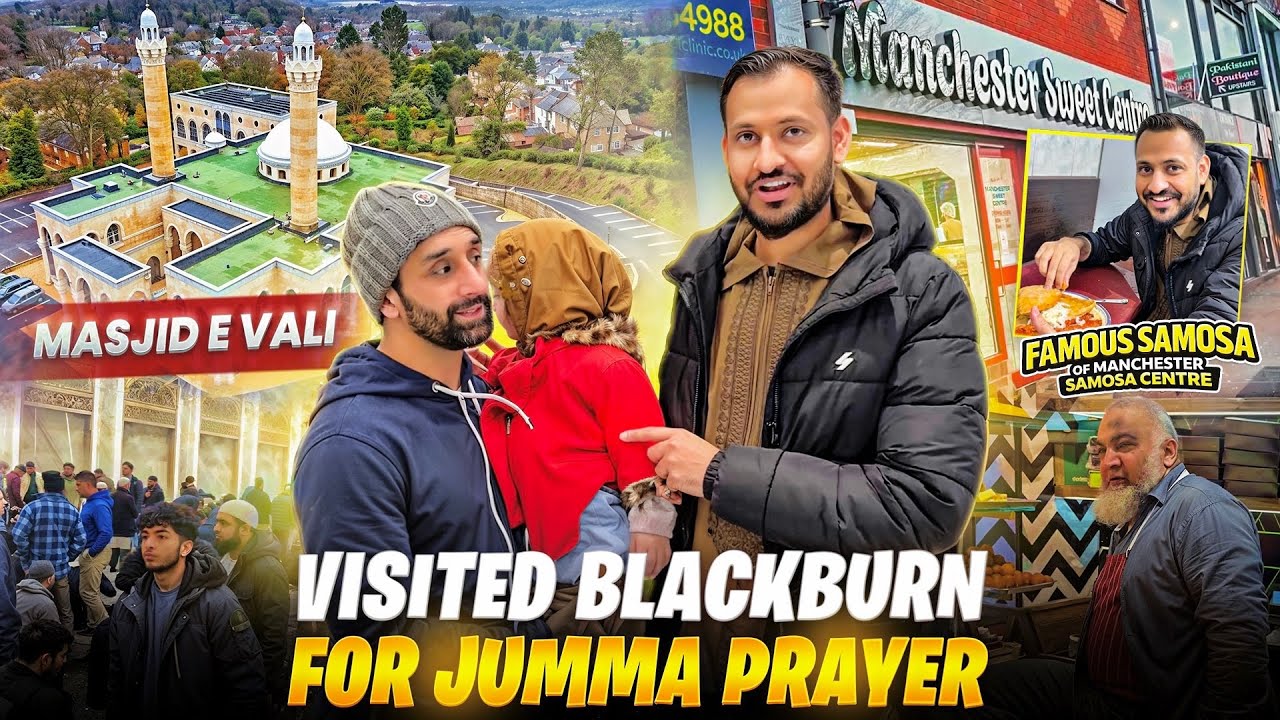 Jummah Prayer at Masjid-e-Vali 🕌 | Blackburn Trip &  Visit Famous Manchester Samosas Shop 🥟❤️