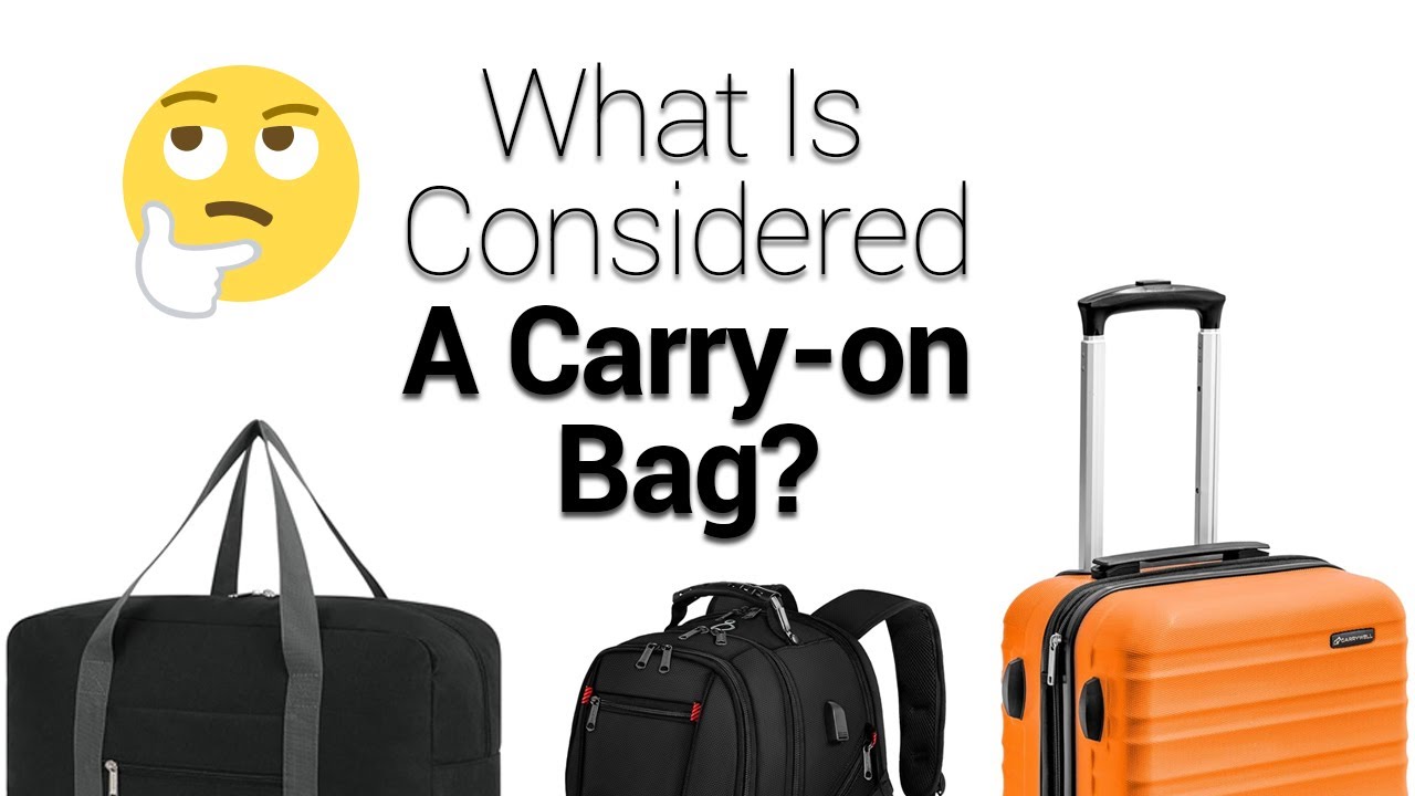 What Is  Considered A Carry on Bag?
