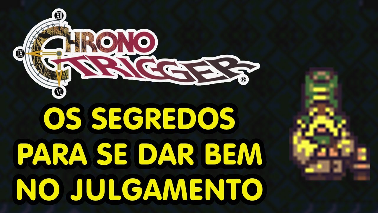OS SEGREDOS DO JULGAMENTO E COMO DECIDEM OS JURADOS | CHRONO TRIGGER