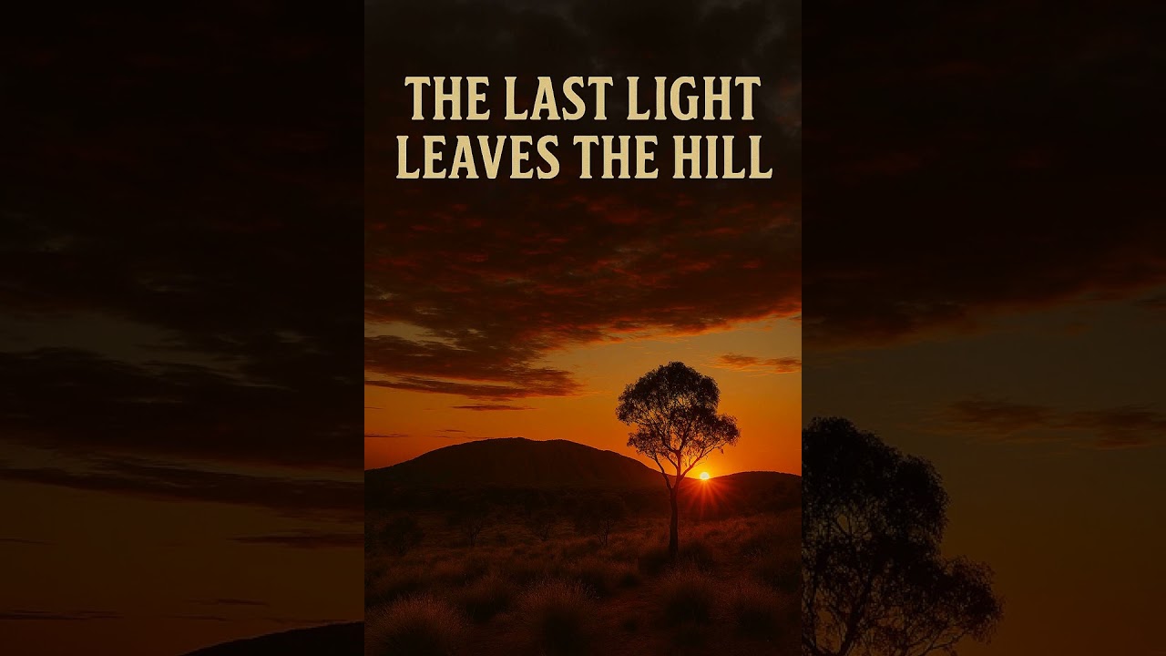 The Last Light Leaves the Hill