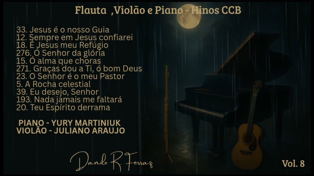Volume 8 : Flauta Transversal , Piano e Violão - Hinos CCB
