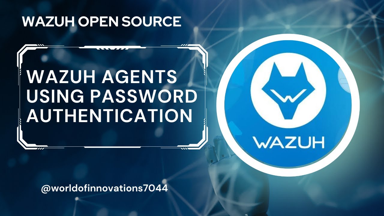 Wazuh Agent Using Password Authentication | Wazuh Agent Authentication | Wazuh SIEM