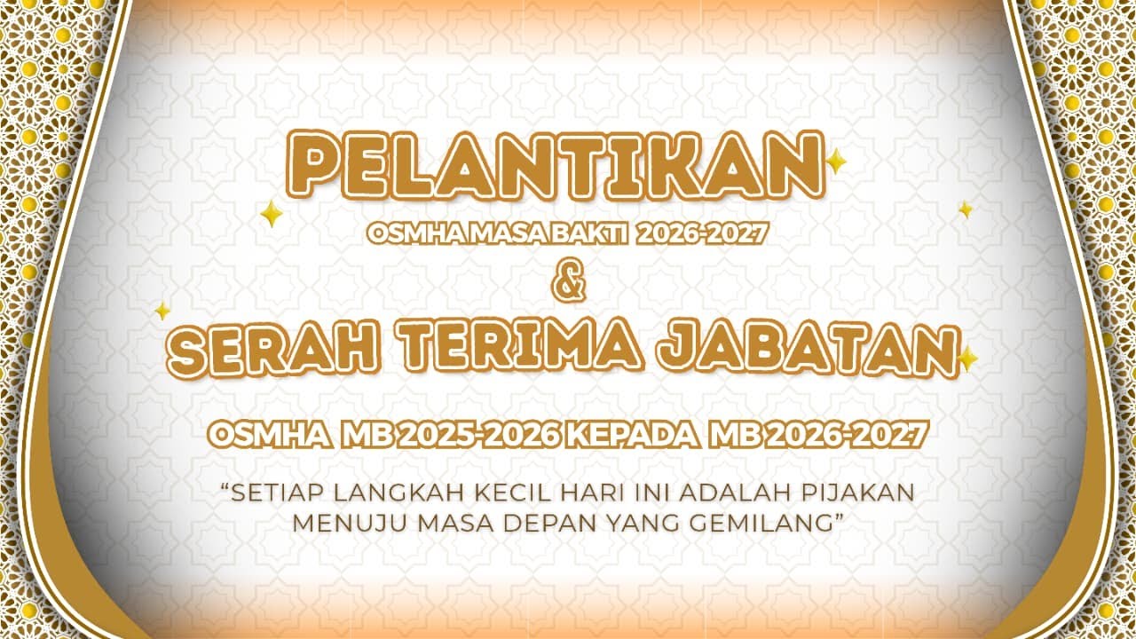 PELANTIKAN DAN SERAH TERIMA JABATAN OSMHA MASA BAKTI 2025-2026 KEPADA OSMHA MASA BAKTI 2026-2027