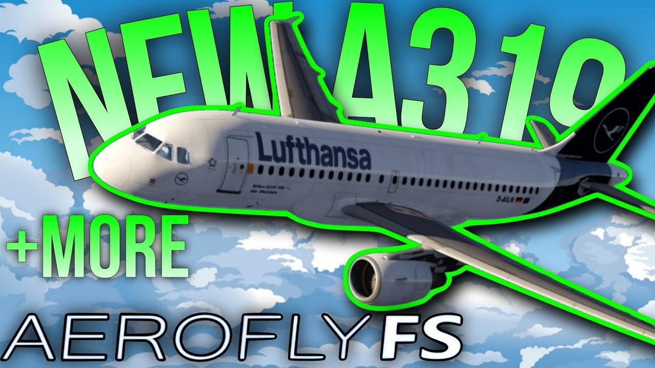 NEW Aircraft Update | A319 & A380 Liveries + More Features | Aerofly FS Global