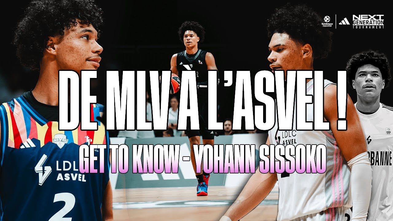 GET TO KNOW  - YOHANN SISSOKO (ASVEL Lyon-Villeurbanne)