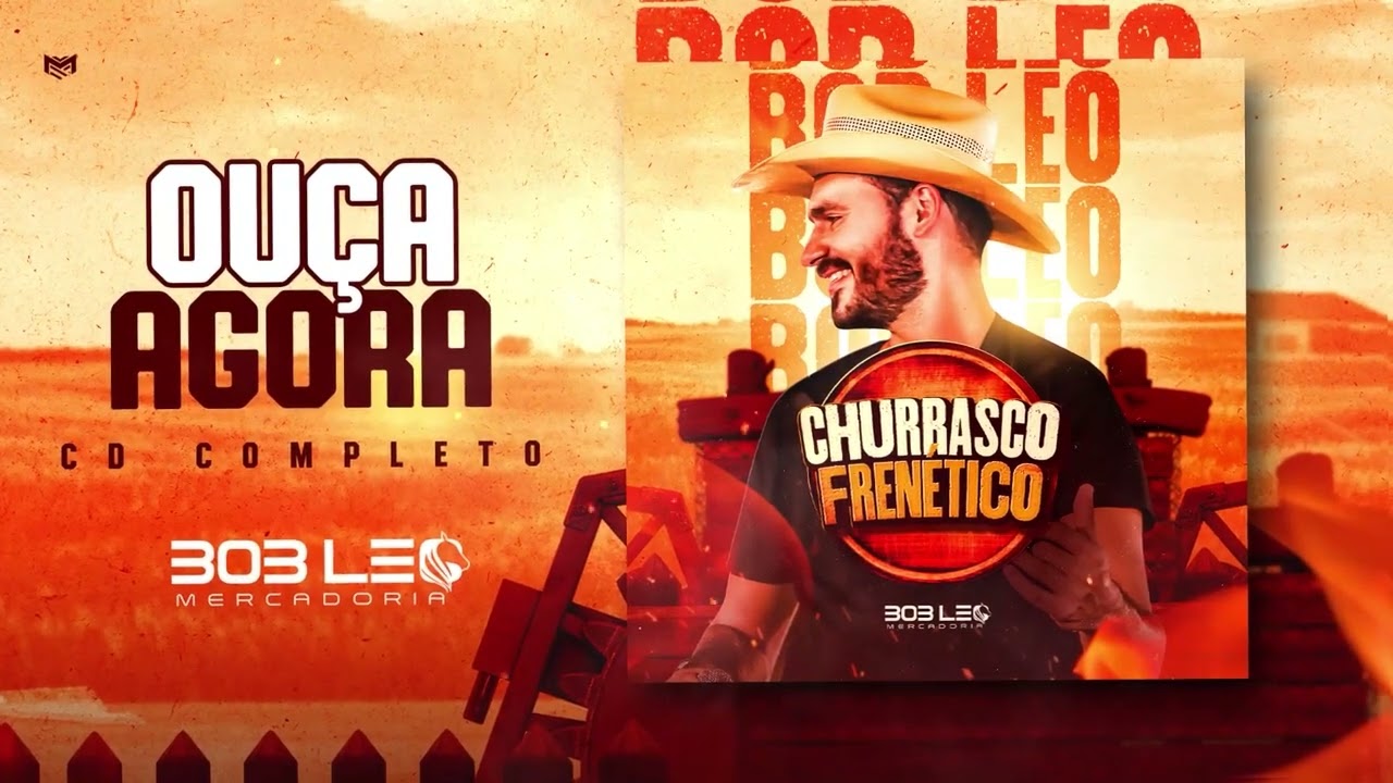 Bob L&eacute;o Mercadoria - CHURRASCO FREN&Eacute;TICO ( &Aacute;UDIO COMPLETO )