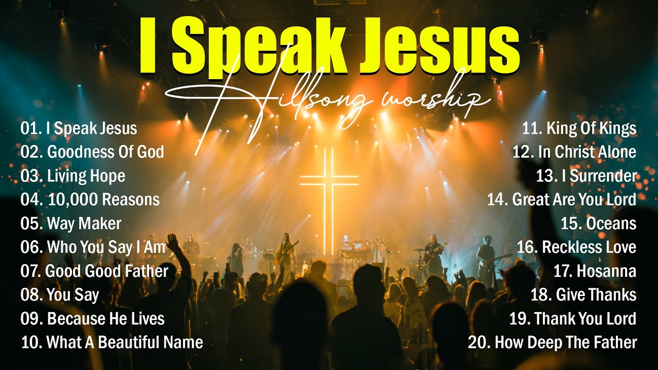 Praise And Worship Songs 2025, I Speak Jesus - Christian Music, Best Morning Worship Songs Playlist
