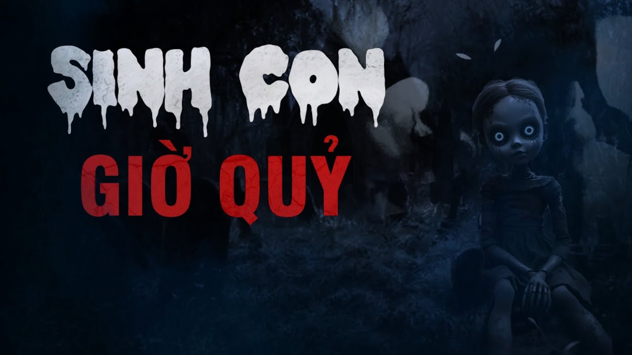 Nguyễn Ngọc Ngạn | Truyện Ma Có Thật #118 Sinh Con Vào Giờ Quỷ - Mc Nguyễn Mạnh Tuấn