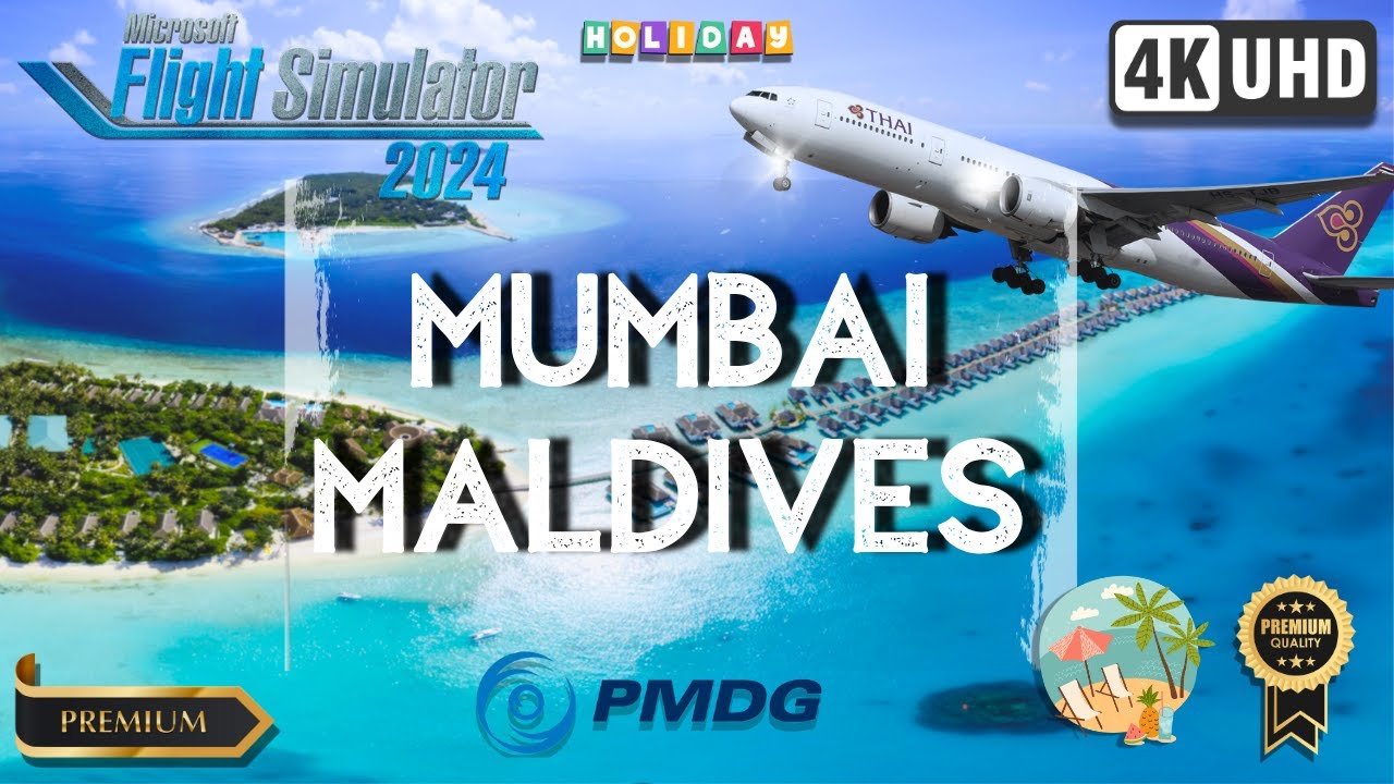 MSFS '24 | Mumbai - Maldives | Ultra Realstic Male islands Graphics RTX4070s | its a Holiday Flight