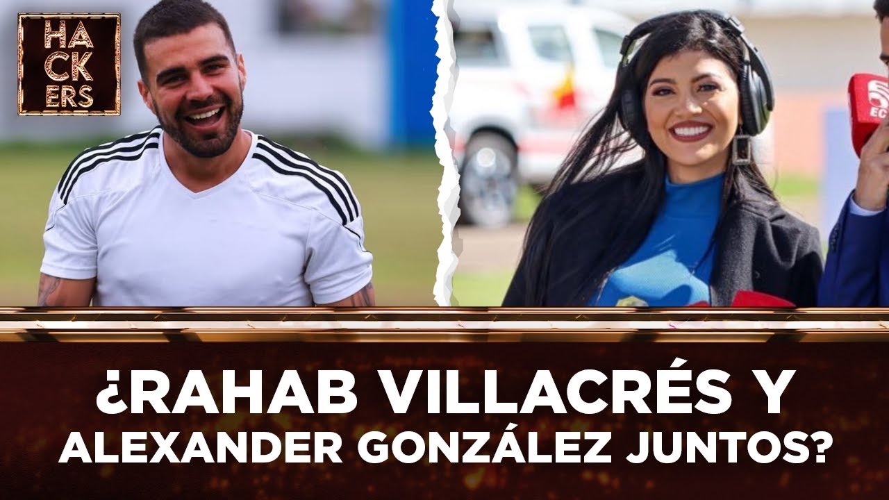 Rahab Villacrés, ¿flechada por el futbolista Alexander González? | LHDE | Ecuavisa