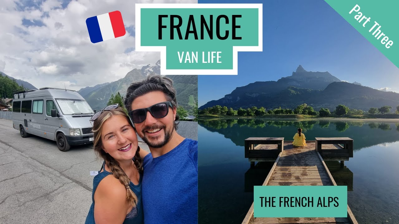 THE FRENCH ALPS & the best park ups in a campervan