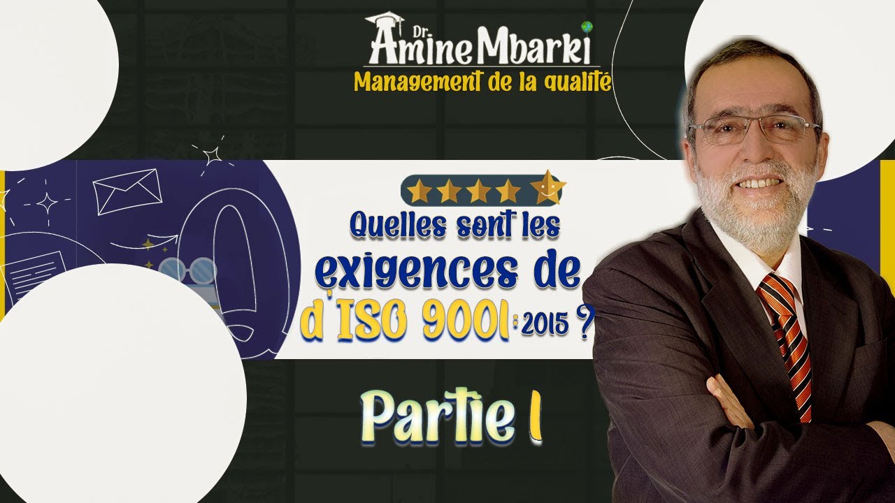 Quelles sont les exigences de ISO 9001:2015 ? Partie 1.