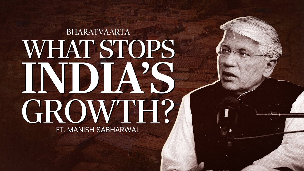 Deregulation, Civil Service Reform & India&rsquo;s Growth Story | Manish Sabharwal
