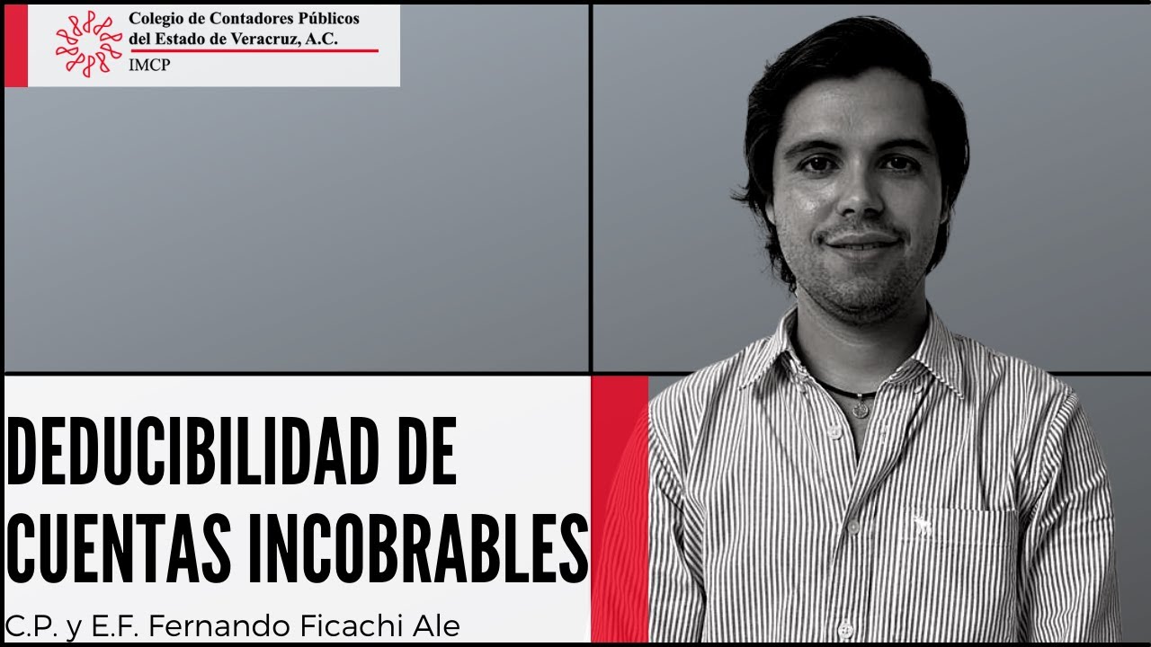 Deducibilidad de cuentas incobrables | Ley del ISR Art. 27 | Fernando Ficachi Ale