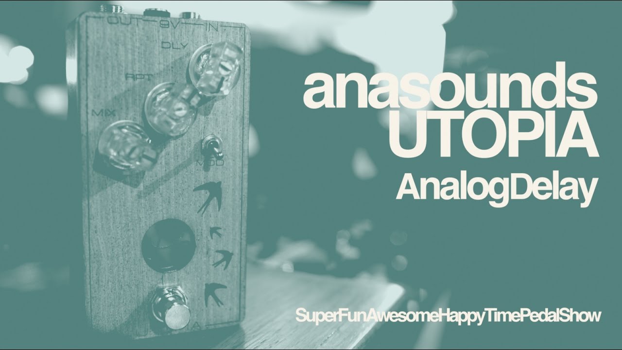 Anasounds Utopia Delay