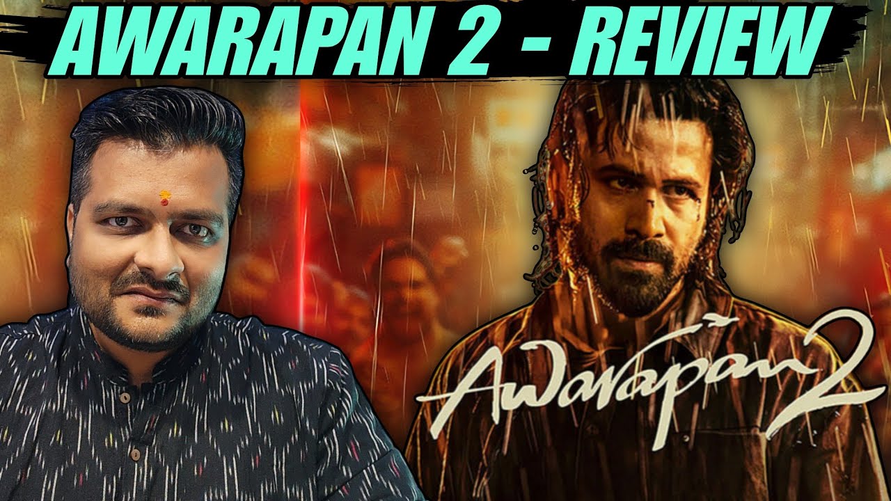 Awarapan 2 - Movie Review