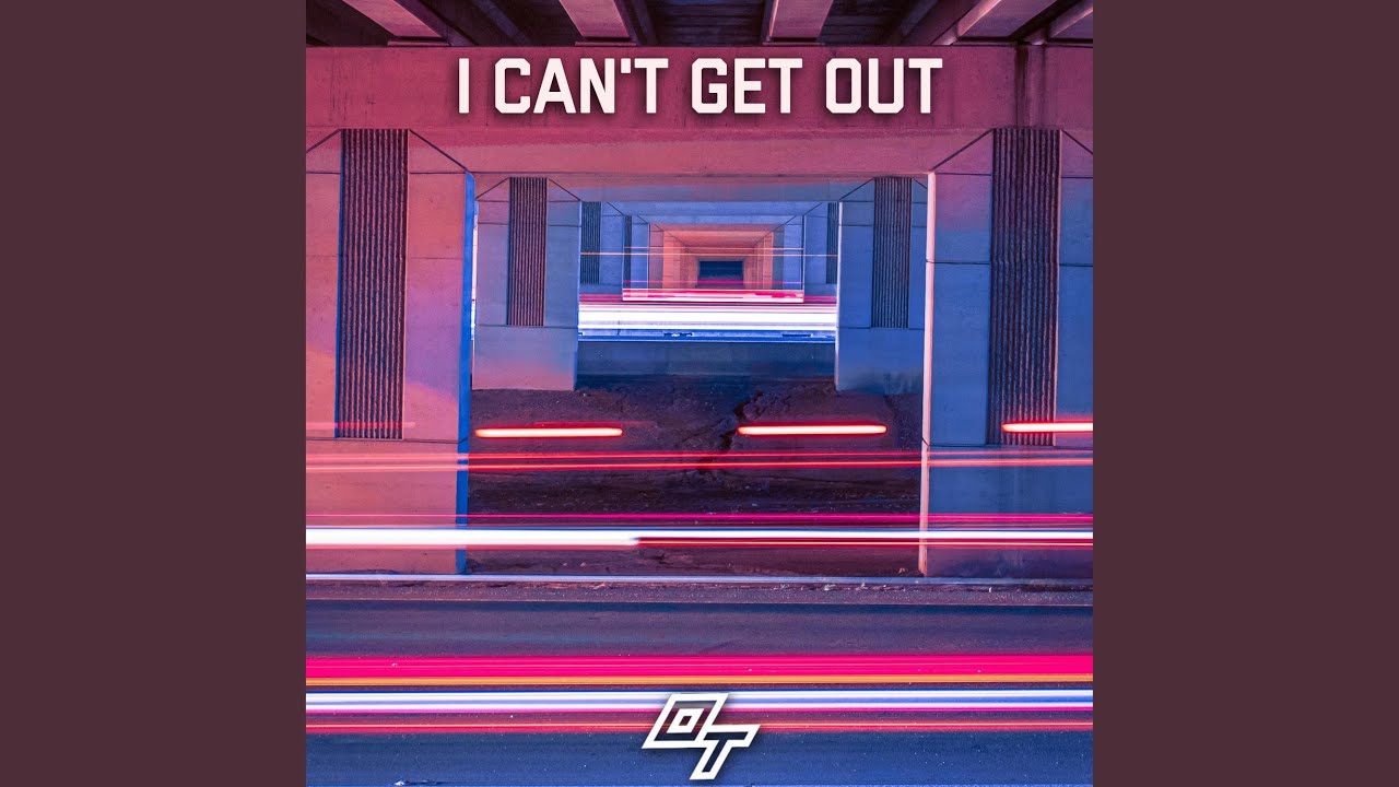 I Can't Get Out