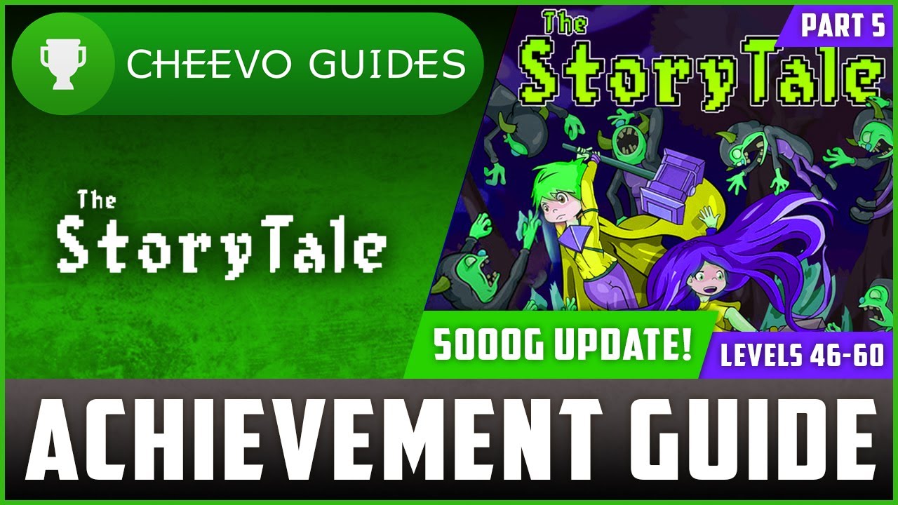 The Storytale - 5000G Update - Achievement Guide Part 5 (Xbox/W10) **1000G IN 30 MINUTES**