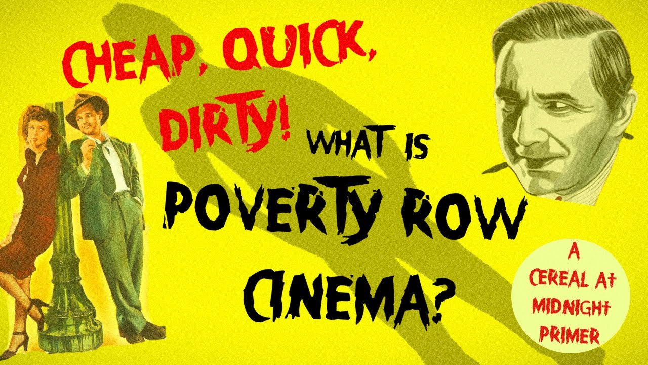 Cheap, Quick and Dirty: What is Poverty Row Cinema? (feat. Film Expert C. Courtney Joyner)