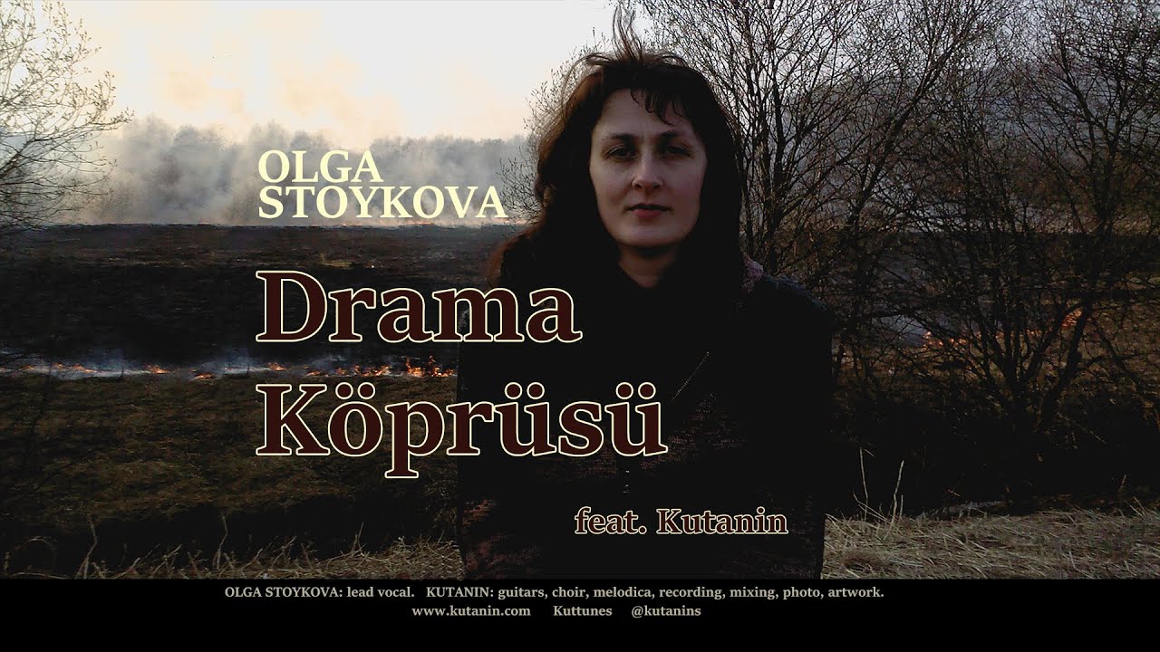 Olga Stoykova feat. Kutanin – Drama Köprüsü