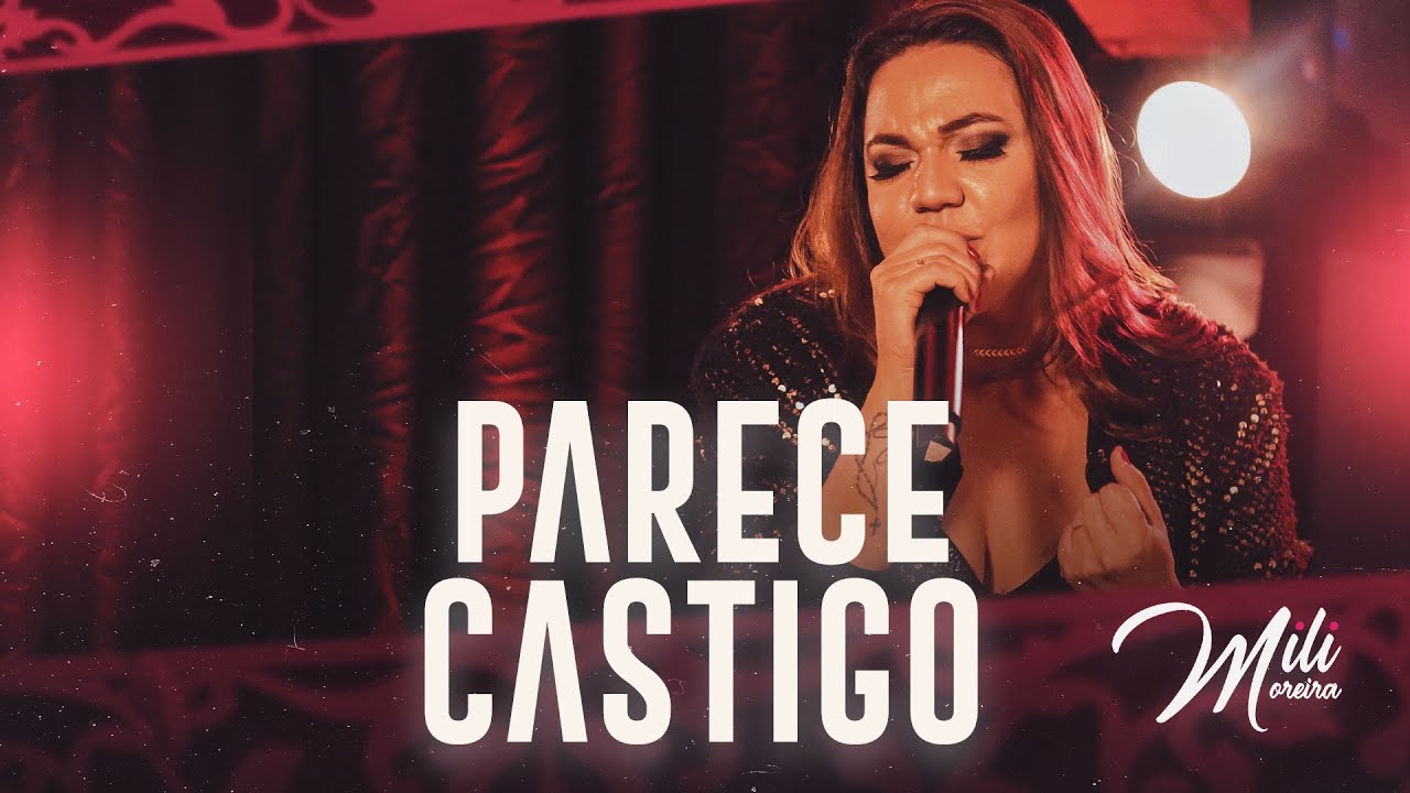Mili Moreira - Parece Castigo (Videoclipe Oficial)