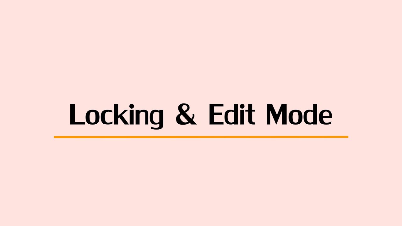 Locking Objects & Edit Mode