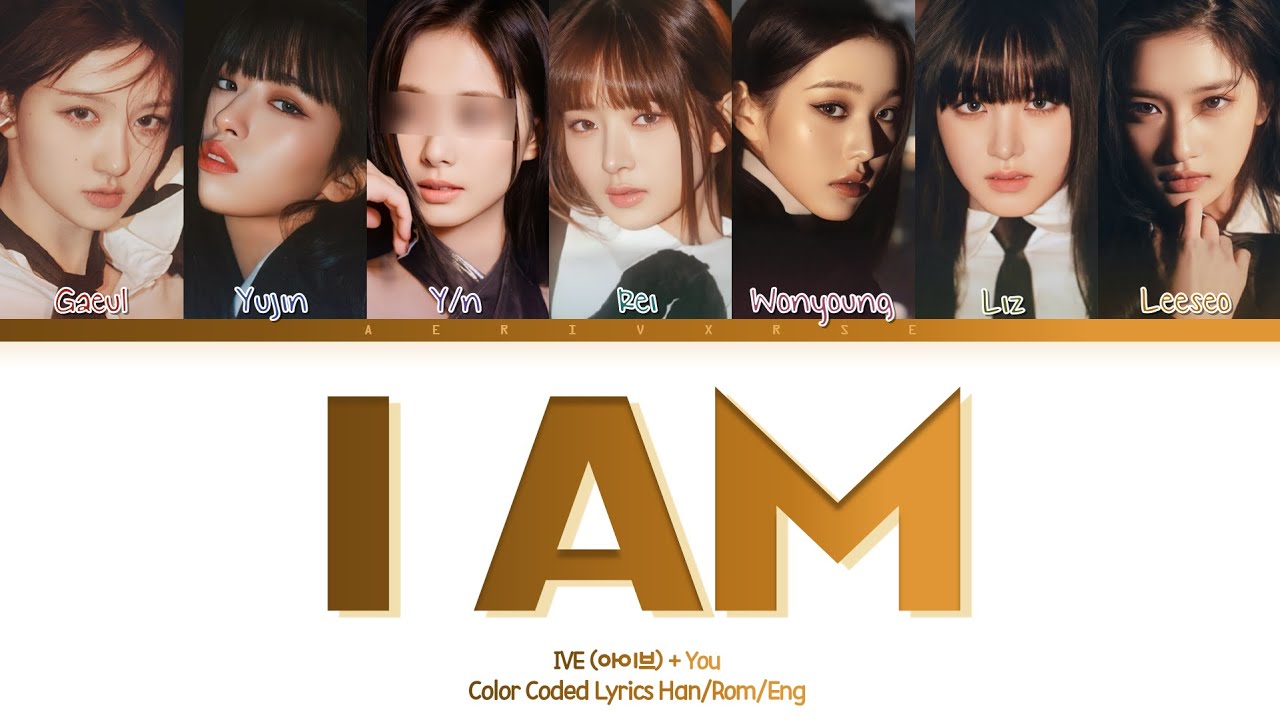 IVE: You as a member - I Am (아이브 - 7 members ver.)