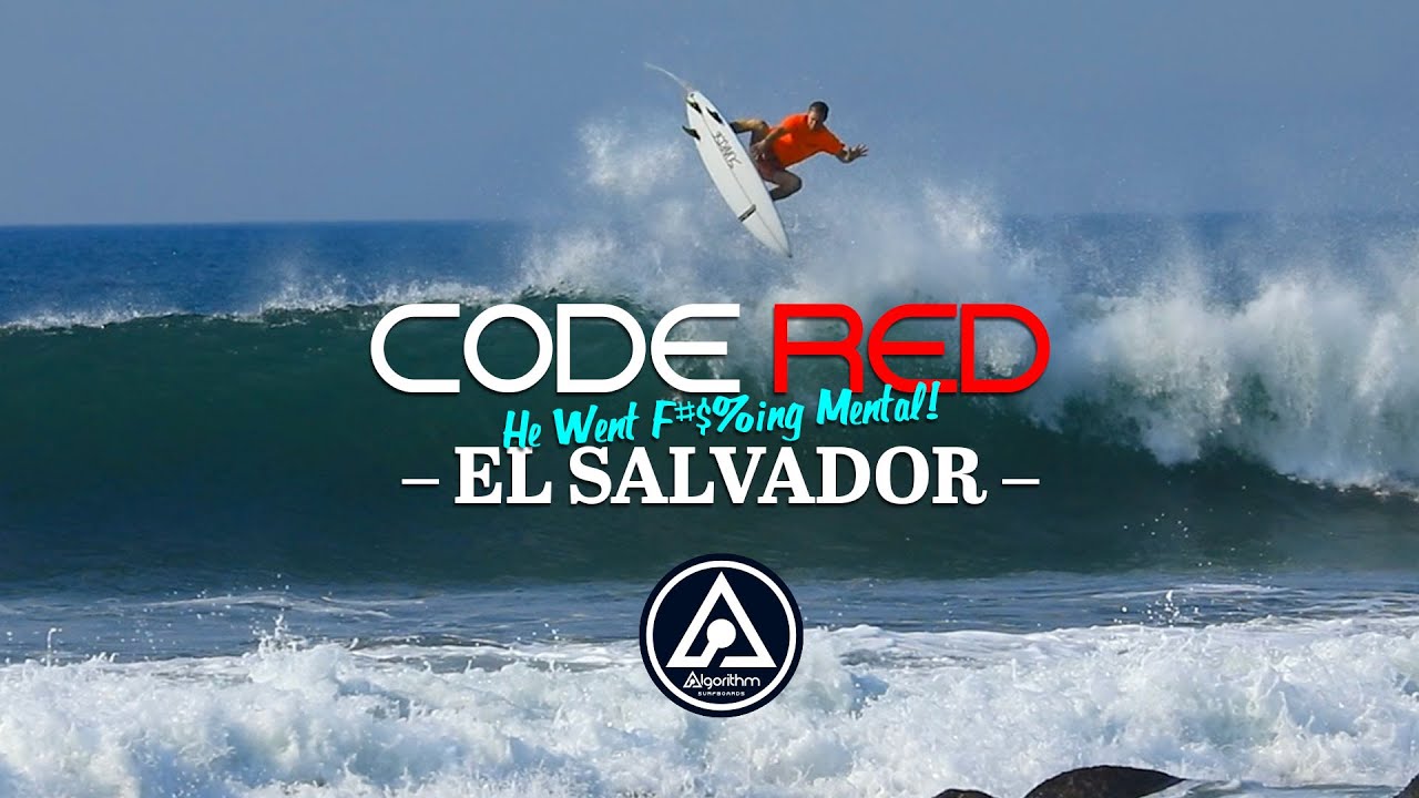 CODE RED EL SALVADOR SURFING