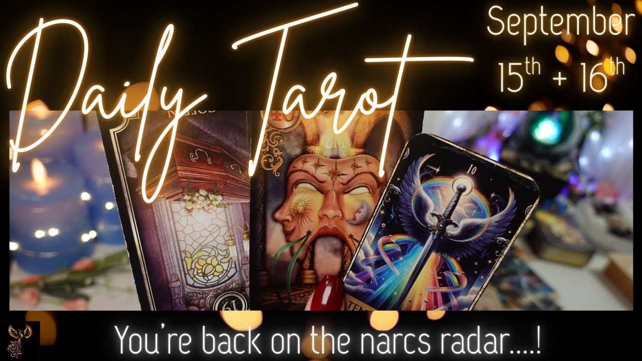 Daily Tarot 🔮 Caution! You're Back On The Narcissists Radar....!  ~ September Tarot 2025