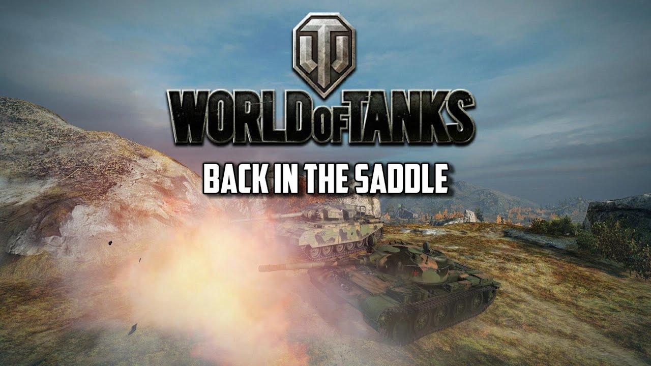 World of Tanks - Back In The Saddle