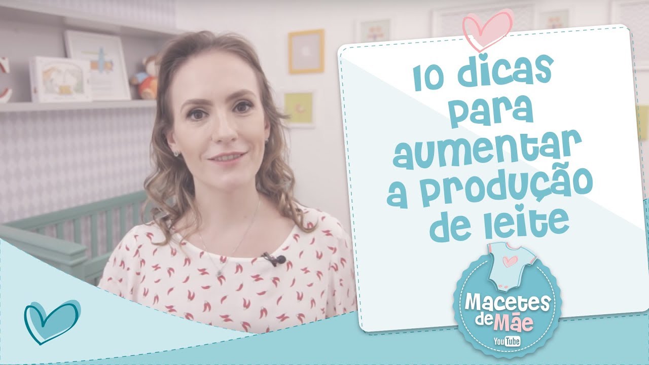 AMAMENTAÇÃO - 10 DICAS PARA AUMENTAR A PRODUÇÃO DE LEITE