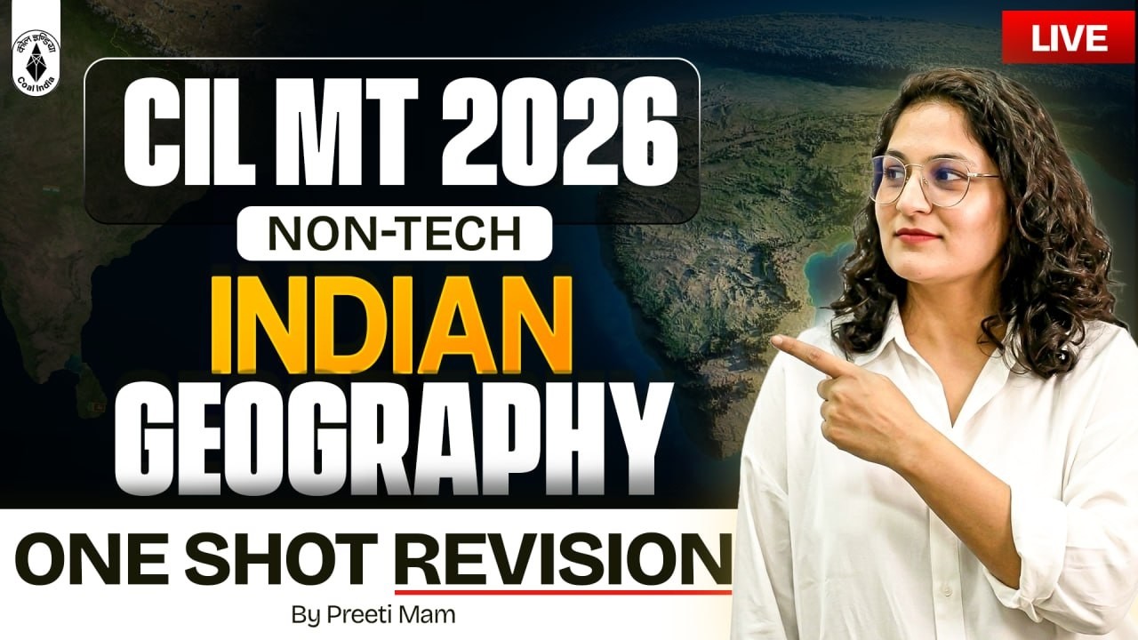 CIL MT 2026 | Indian Geography One Shot Revision | Non-Tech By Preeti Mam