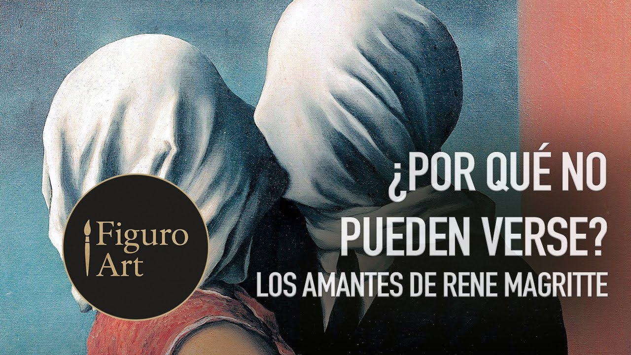 ¿Por qué no pueden verse? El misterio de “Los amantes” de Magritte – Figuro Art