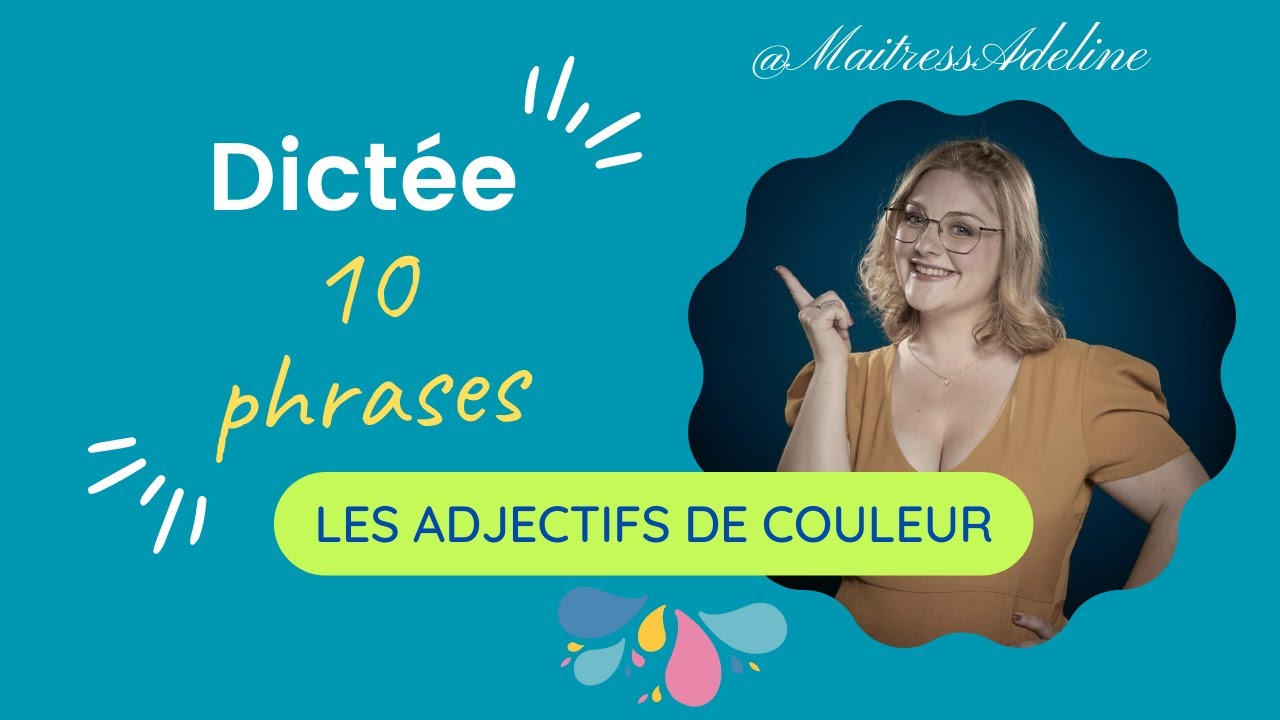 Dictée 10 phrases - Les adjectifs de couleur