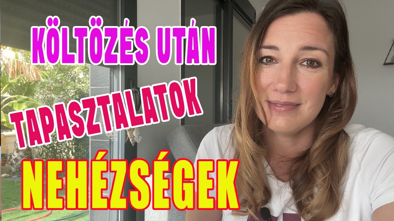 Költözés után - tapasztalatok, nehézségek