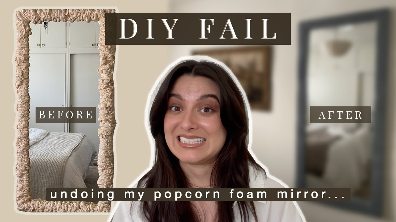 Don't Do This... DIY FAIL! Undoing My Popcorn Foam Mirror