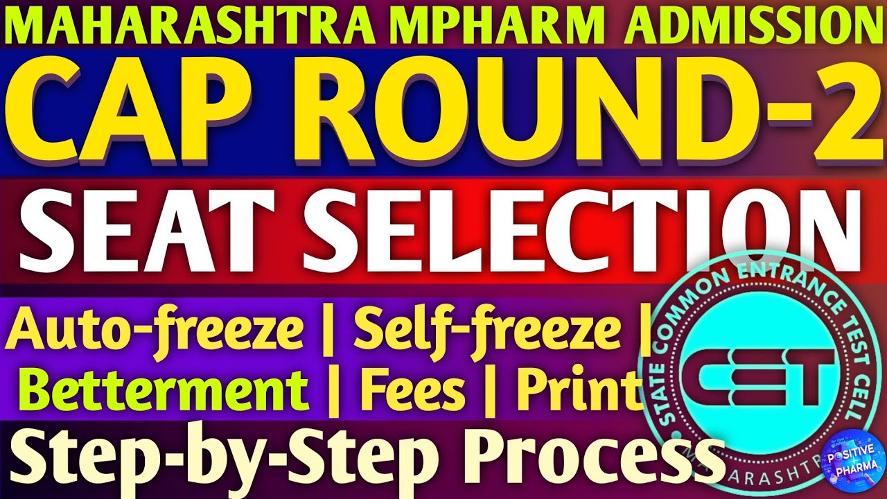 Maharashtra MPharm Admission 2025 | CAP ROUND-2 | Seat Selection | Betterment | Step-by-Step Process