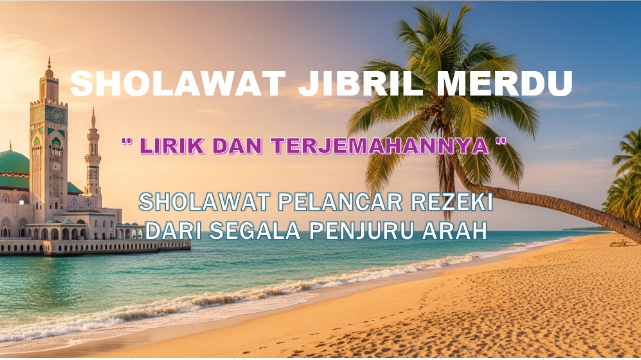 SHOLAWAT JIBRIL MERDU MENYEJUKAN HATI PELANCAR REZEKI
