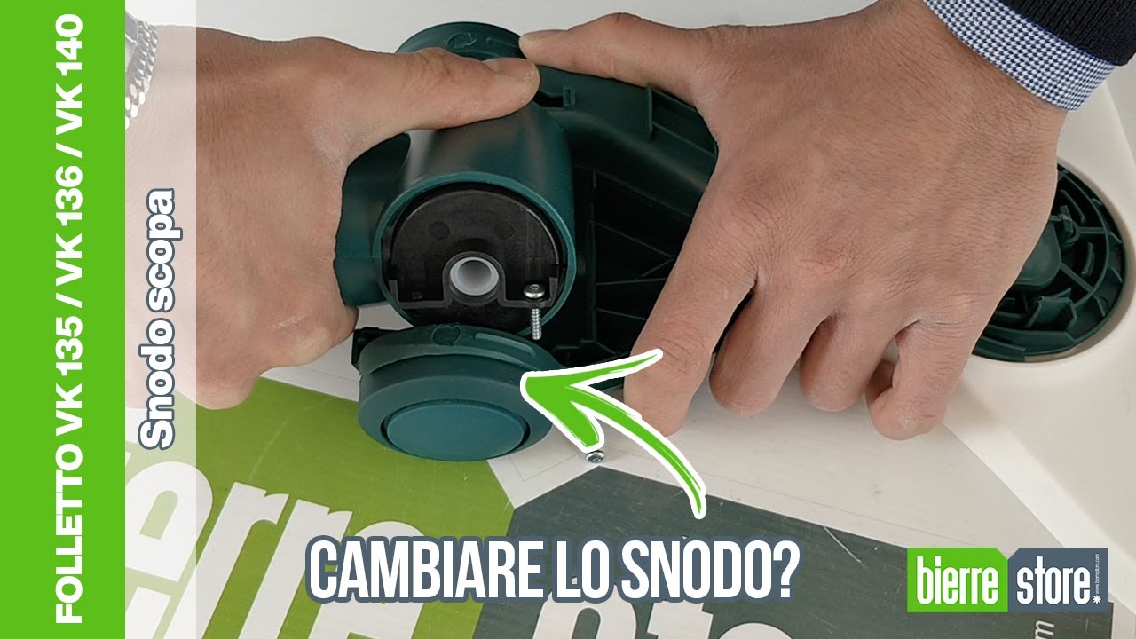 Come sostituire lo snodo folletto vk 135 vk 136 vk 140 - BierreStore