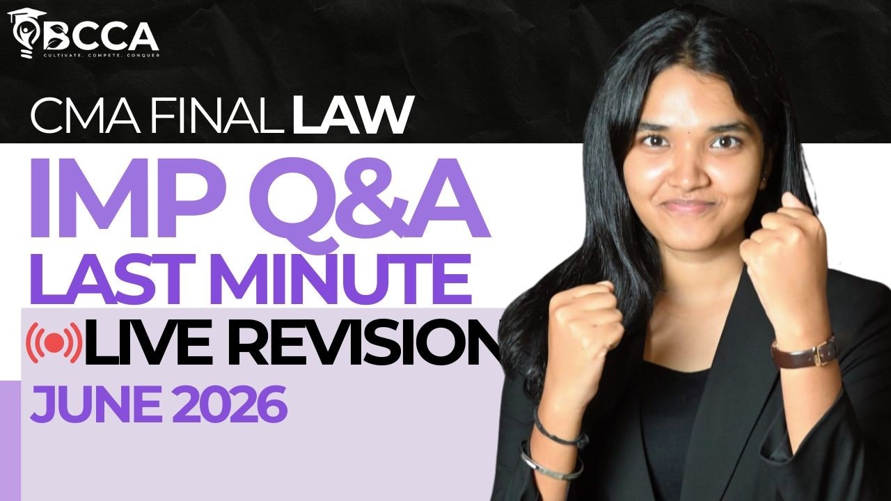 CMA Final Law | Important Questions | June 2026 | LAST MINUTE REVISION | By CMA Bhavya Ma'am