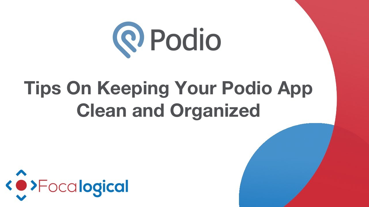 Tips to Keep Your Podio App Clean and Organized