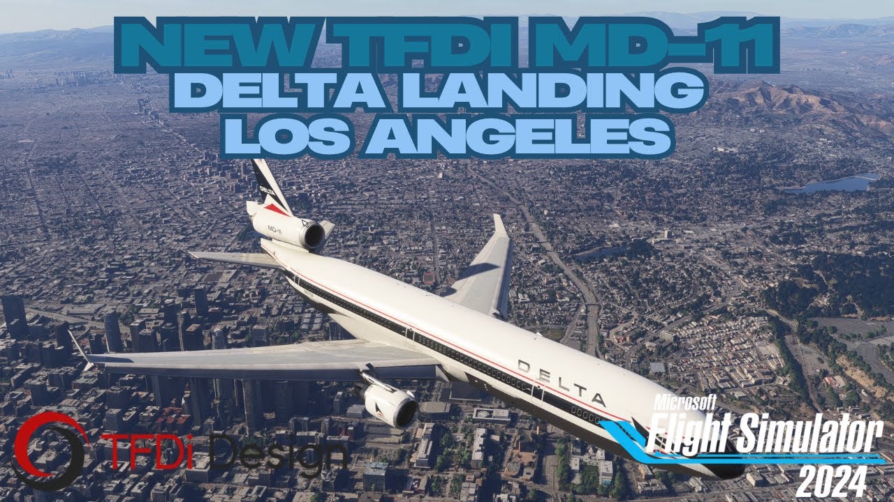 MSFS2024 | TFDi | MD-11 | Delta Air Lines | Landing Los Angeles w/BeyondATC
