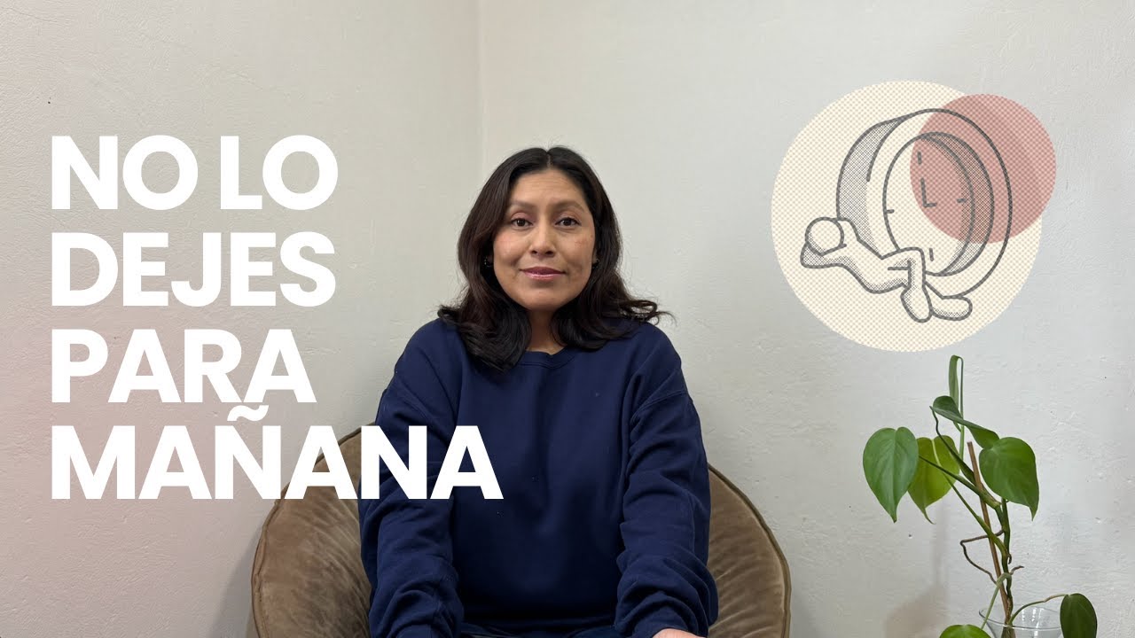 ¿Como acabar con la procrastinación? | Clase Terapia