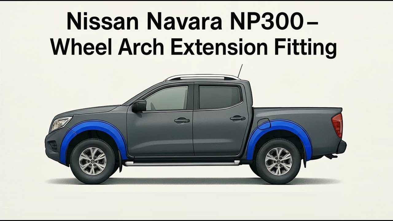 How to fit extended off road Nissan Navara Np300 Wheel Arches Extension Flares