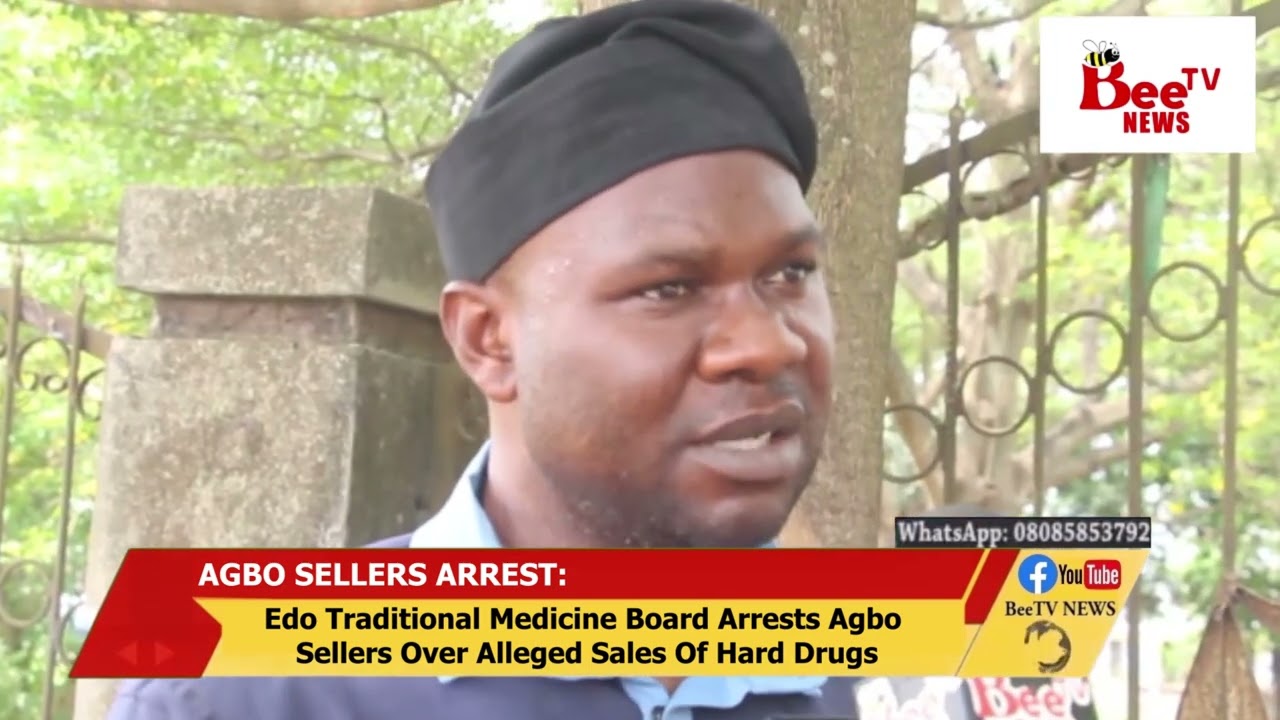 Edo Traditional Medicine Board Arrests Agbo Sellers Over Alleged Sales Of Hard Dr@gs