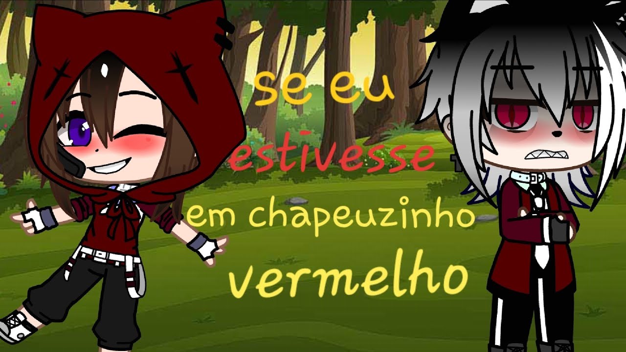 Se eu estivesse  em chapeuzinho vermelho (especial 6K )