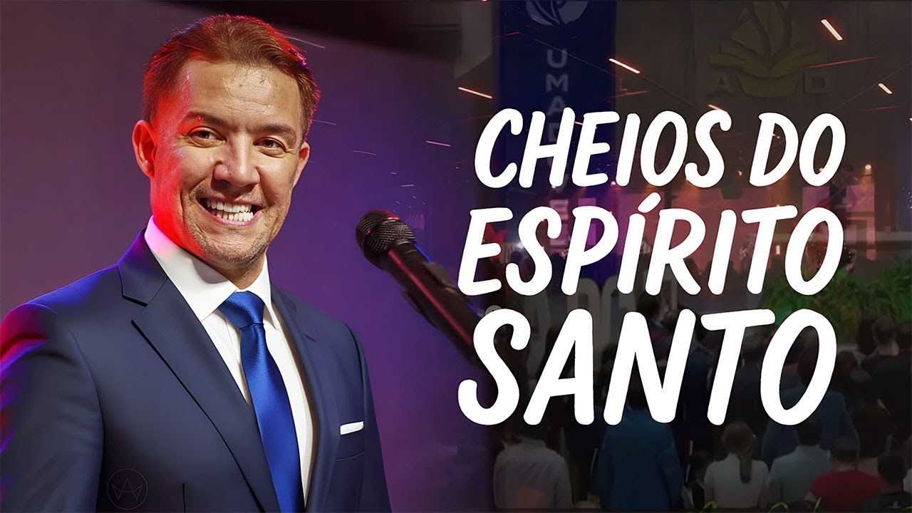 Pr. Gilmar Fiuza &ndash; Cheios do Esp&iacute;rito Santo | 46&ordm; Congresso da UMADCVEL