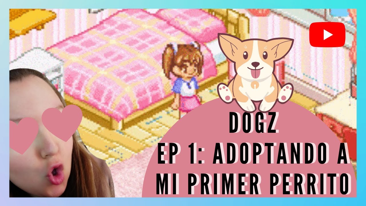 ESP) ❤🐶 DOGZ en 2023 EP 1: ADOPTANDO A MI PRIMER PERRO ❤🐶