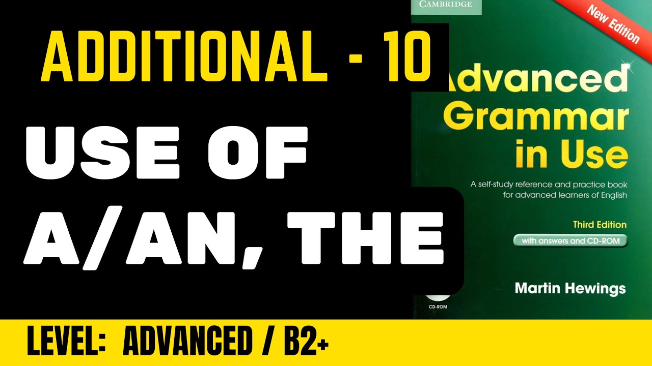 Advanced Grammar in Use | use of articles -10