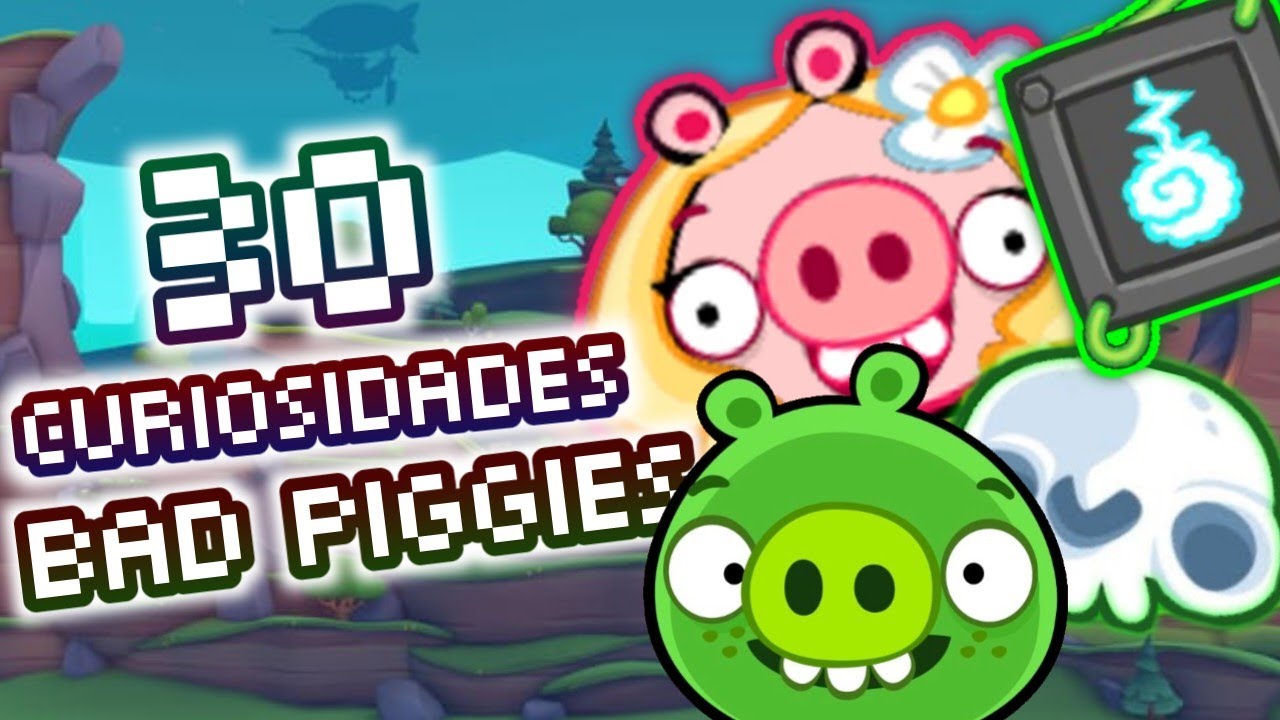 30 Cosas que QUIZAS no SABIAS de BAD PIGGIES | @FelipeBirdYT 